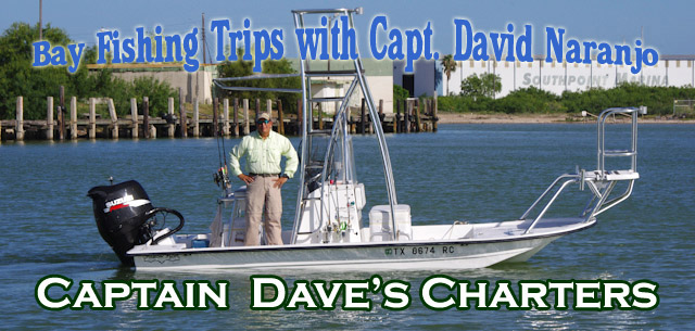 Captain Dave's Charters Lower Laguna Madre  Fishing with Captain Dave The Reel Deal